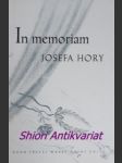 In memoriam josefa hory - svatá jarmila, konrád karel, halas františek, fikar ladislav, seifert jaroslav, sedloň michal, laube josef, haller miroslav, nechvátal františek, suk ivan - náhled