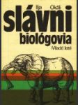 Slávni biológovia - náhled