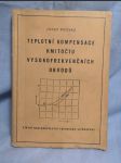 Teplotní kompensace kmitočtu vysokofrekvenčních obvodů : určeno technikům a inž. ve výzkumu a prům. sdělovací techniky - náhled