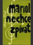 Mariol nechce zpívat - náhled