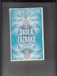 Škola zázraků (jak dosáhnout radikální proměny a nekonečného štěstí) - náhled