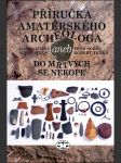 Příručka amatérského archeologa jan hajšman - náhled