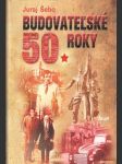 Budovateľské roky 50. - náhled