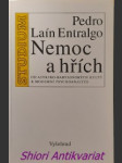 NEMOC A HŘÍCH - Od asyrsko-babylonských kultů k moderní psychoanalýze - ENTRALGO Pedro Laín - náhled