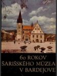 60 rokov Šarišského múzea v Bardejove - náhled