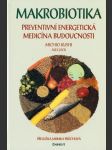 Makrobiotika: Preventivní energetická medicína budoucnosti - náhled