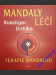 Mandaly léčí - terapie mandalou - pracovní kniha k terapii mandalou - dahlke rüdiger - náhled