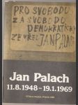 Jan Palach 11.8.1948 - 19.1.1969 - náhled