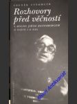 Rozhovory před věčností ( s monsignorem jiřím reinsbergem o světě a o nás ) - vyšohlíd zdeněk - náhled