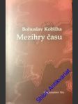 Mezihry času - kobliha bohuslav - náhled