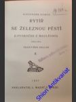 Rytíř se železnou pěstí - svazek ii. - levoboček z mauléonu - dumas alexander - náhled