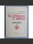 Via attraverso il deserto. Sefer Jecira e tarocchi. La ricerca dell'uomo da gran tempo perduto [kabala, taroky] - náhled