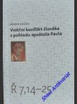 Vnitřní konflikt člověka z pohledu apoštola pavla - kozák marek - náhled