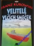 Velitelé vlčích smeček - kurowski franz - náhled