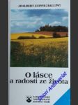 O lásce a radosti ze života - balling adalbert ludwig - náhled