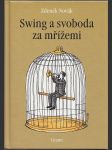 Swing a svoboda za mřížemi - náhled