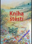 Kniha štěstí - martin eduard - náhled