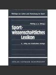 Sport-wissenschaftliches Lexikon. 6., völlig neu bearbeitete Auflage [= Beiträge zur Lehre und Forschung im Sport; 49/50] ["Lexikon sportovní vědy"; sportovní věda; sport; slovník; encyklopedie sportu] - náhled