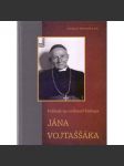 Pohľady na osobnosť biskupa Jána Vojtaššáka - náhled