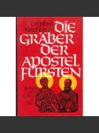 Die Gräber der Apostelfürsten - náhled