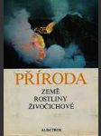 Příroda - země rostliny živočichové - náhled