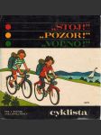 Stoj, pozor, voľno - Cyklista - náhled