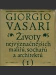 Životy nejvýznačnějších malířů, sochařů a architektů I. - II. - náhled