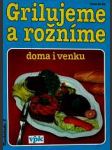 Grilujeme a rožníme doma i venku - náhled