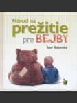 Návod na prežitie pre bejby - náhled