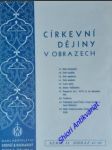 Církevní dějiny v obrazech - série i-ii - doubek františek bohumil - náhled