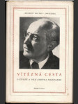 Vítězná cesta O životě a díle Zdeňka Nejedlého - náhled