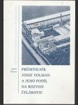 Průmyslník Josef Volman a jeho podíl na rozvoji Čelákovic - náhled