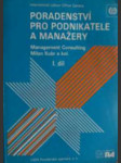 Poradenství pro podnikatele a manažery i. díl - náhled