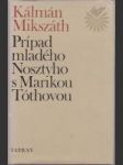 Prípad mladého Nosztyho s Marikou Tóthovou - náhled