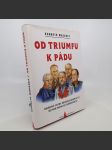 Od triumfu k pádu - osudové chyby německé generality od Moltkeho ke Guderianovi - Kenneth Macksey - náhled