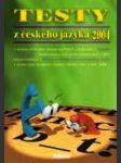 Testy 2004 z českého jazyka na čtyřleté sš - náhled