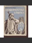 Staropražské variace na motiv Praha a cizina [návštěvníci Prahy, historické osobnosti, cizinci v Praze, zvířata a cizokrajné rostliny ad.] - náhled