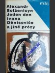 Jeden den ivana děnisoviče a jiné prózy - solženicyn alexander - náhled