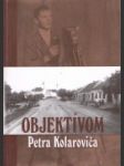 Objektívom Petra Kolaroviča - náhled