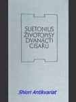 Životopisy dvanácti císařů spolu se zlomky jeho spisu o význačných literátech - suetonius - náhled