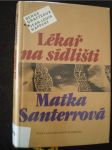 Lékař na sídlišti / Matka Santerrová - náhled