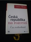 Česká republika na rozcestí – Čas rozhodnutí - náhled