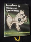 Landsbyen og samfundet i jernalderen / Jaegerfolket i stenalderen - náhled