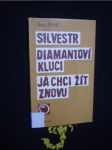 Silvestr, Diamantoví kluci, Já chci žít znovu - náhled