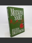 Mozková smrt - Eileen Dreyerová - náhled