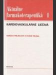 Aktuálne farmakoterapeutiká - I - Kardiovaskulárne liečivá - náhled