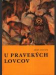 U pravekých lovcov - náhled