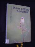 Kam pěšiny nevedou - náhled