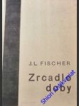 Zrcadlo doby - fischer josef ludvík - náhled