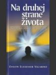 Na druhej strane života (Skúmanie javov súvisiacích s blízkosťou smrti) - náhled